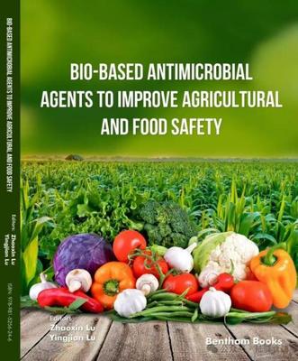 食品學(xué)院陸兆新教授團(tuán)隊(duì)主持出版英文專(zhuān)著《Bio-based Antimicrobial Agents to Improve Agricultural and Food Safety》(改善農(nóng)業(yè)和食品安全的生物源抗菌劑)